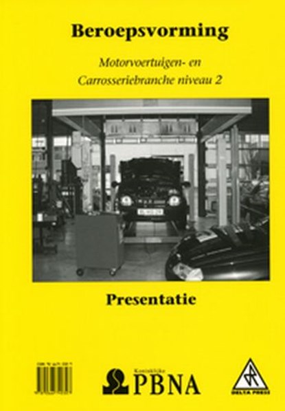 Beroepsvorming Motorvoertuigen- en carrosseriebranche niveau 2 Presentatie, niet bekend - Paperback - 9789066740327