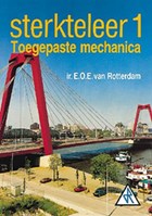 Sterkteleer 1 toegepaste mechanica | E.O.E. Rotterdam | 