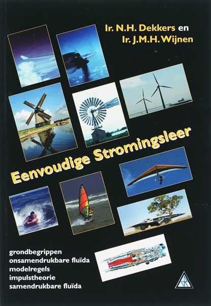 Eenvoudige stromingsleer, N.H. Dekkers ; J.M.H. Wijnwn - Paperback - 9789066746541