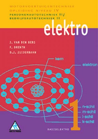Elektro 1 Basiselektro, J. van den Berg ; F. Drenth ; D.J. Zuiderbaan - Paperback - 9789066746718