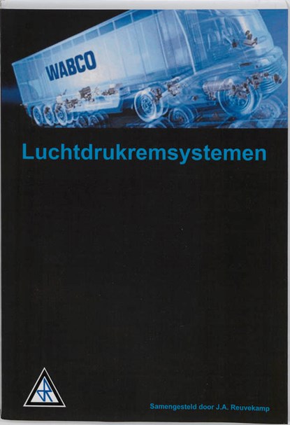 Luchtdrukremsystemen, J.A. Reuvekamp - Paperback - 9789066747845