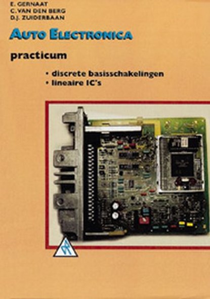Auto-elektronica Practicum componenten en basisschakelingen, E. Gernaat - Paperback - 9789066748538