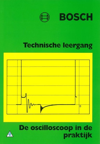 Bosch de oscilloscoop in de prakrijk, niet bekend - Paperback - 9789066748569