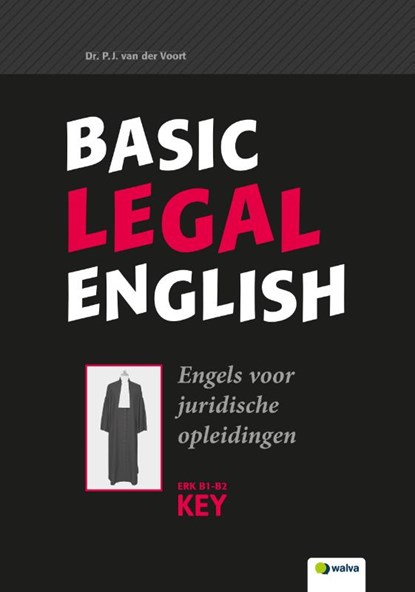 Basic Legal English B1-B2, key, Piet van der Voort - Paperback - 9789066754102
