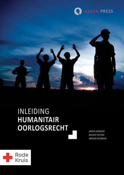 Inleiding humanitair oorlogsrecht, Arjen Vermeer ; Boukje Pieters ; Mirjam de Bruin - Paperback - 9789067043540