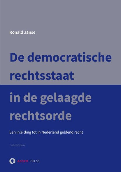 De democratische rechtsstaat in de gelaagde rechtsorde, Ronald Janse - Paperback - 9789067043694