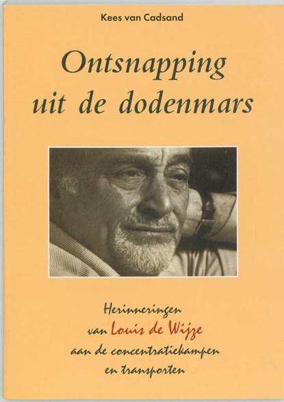 Ontsnapping uit de dodenmars, K. van Cadsand - Paperback - 9789067075831