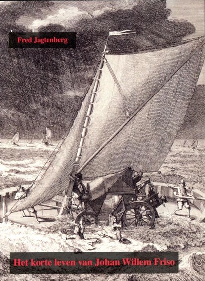 Het korte leven van Johan Willem Friso 1687-1711, Fred Jagtenberg - Paperback - 9789067076579