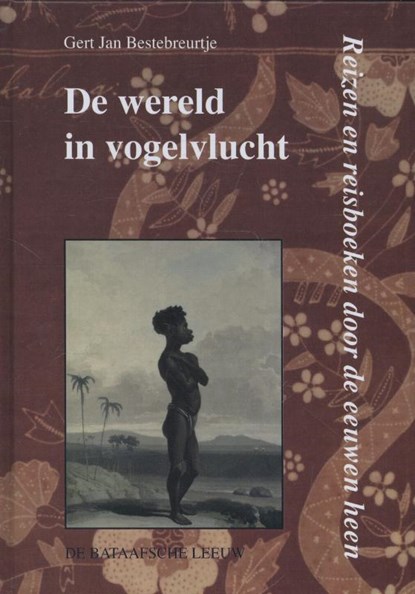 De wereld in vogelvlucht, Gert Jan Bestebreurtje - Gebonden - 9789067076623