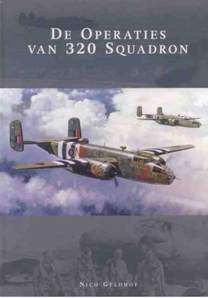 De operaties van 320 squadron, Nico Geldhof - Gebonden - 9789067203968