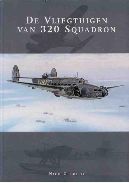 De vliegtuigen van 320 squadron, Nico Geldhof - Gebonden - 9789067203975