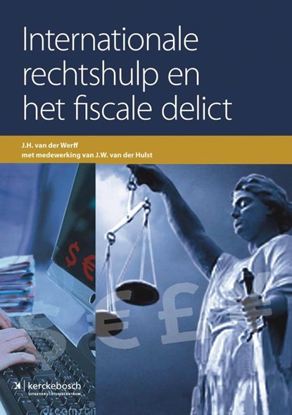 Internationale rechtshulp en het fiscale delict, J.H. van der Werff - Paperback - 9789067205641