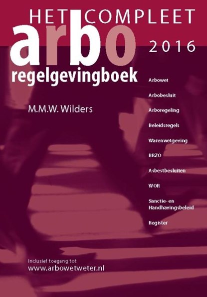 Het compleet Arbo-regelgevingboek, M.M.W. Wilders - Paperback - 9789067205771