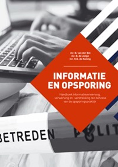 Informatie en Opsporing, D. van der Bel ; B. de Jonge ; H.G. de Koning - Paperback - 9789067205955