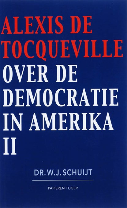 Over de democratie in Amerika 2, A. de Tocqueville - Paperback - 9789067282109