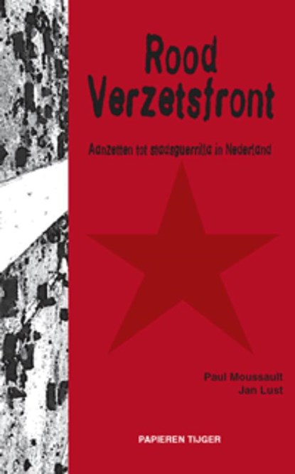 Rood Verzetsfront, P. Moussault ; J. Lust - Paperback - 9789067282222