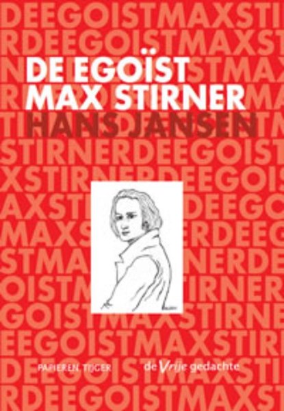 De egoïst Max Stirner, Hans Jansen - Paperback - 9789067282253