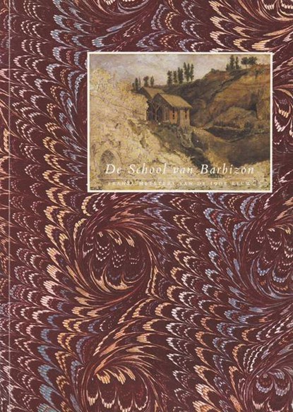 De School van Barbizon, SILLEVIS, John  & KRAAN, Hans  & GEMEENTEMUSEUM, Haags  & (GHENT, Museum voor Schone Kunsten  & BELGIUM),  & (PARIS, Institut néerlandais  & FRANCE), - Gebonden - 9789067300193