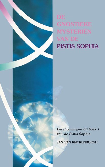 Gnostieke mysterien pistis sophia, Rijckenborgh - Gebonden - 9789067320627
