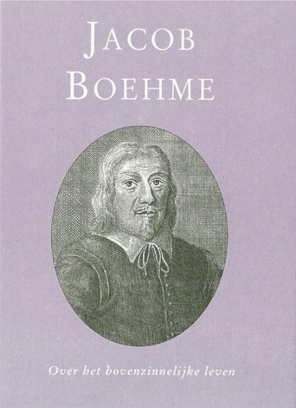 Over het bovenzinnelijke leven, J. Boehme - Gebonden - 9789067322089