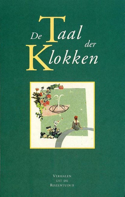 Verhalen uit de Rozentuin II Taal der klokken, niet bekend - Paperback - 9789067322249