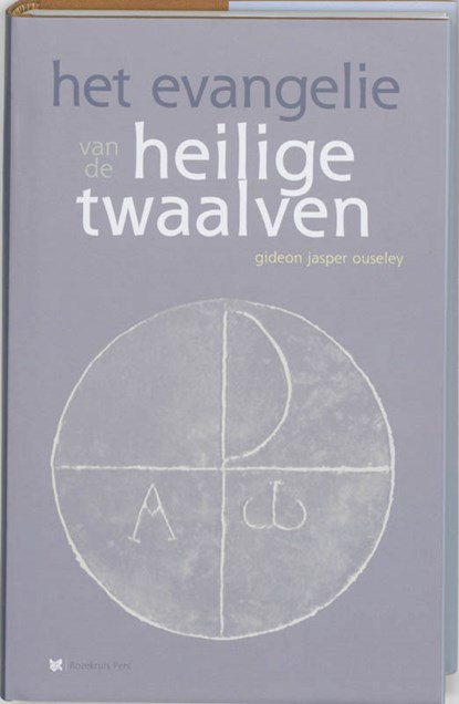Het evangelie van de heilige twaalven, Gideon Jasper Ouseley - Gebonden - 9789067323956