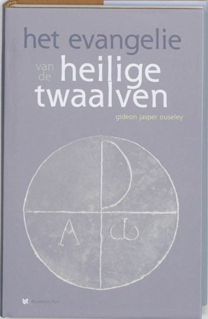 Het evangelie van de heilige twaalven, Gideon Jasper Richard Ouseley - Ebook - 9789067326094