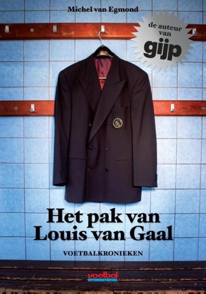 Het pak van Louis van Gaal, Michel van Egmond - Ebook - 9789067970167