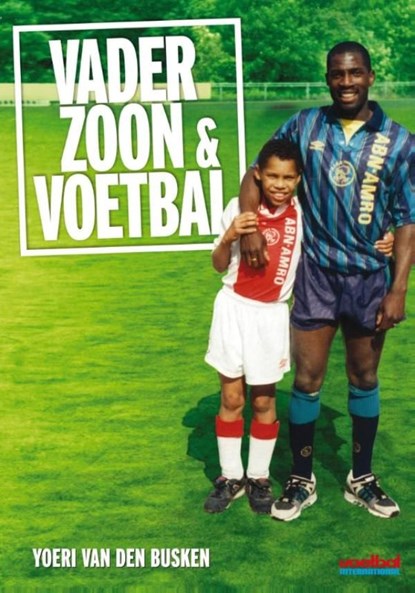 Vader, zoon en voetbal, Yoeri van den Busken - Ebook - 9789067970198