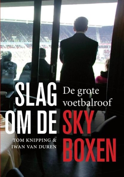 Slag om de skyboxen, Tom Knipping ; Iwan van Duren - Ebook - 9789067970433