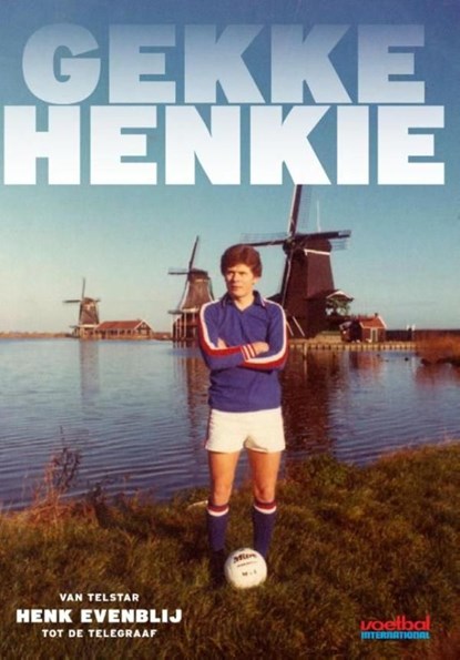 Gekke Henkie, Henk Evenblij - Ebook - 9789067970600