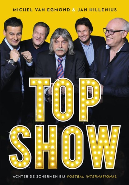 TOPSHOW, Michel van Egmond ; Jan Hillenius & Joke Jonkhoff - Paperback - 9789067970983