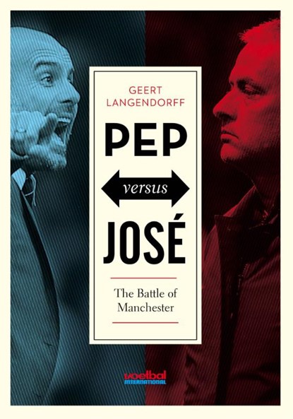 Pep versus José, Geert Langendorff - Paperback - 9789067971379