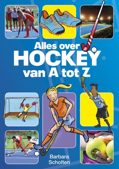 Alles over hockey van A tot Z, Barbara Scholten - Paperback - 9789067979191