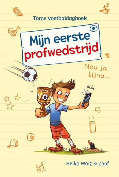 Mijn eerste profwedstrijd, Heiko Wolz ; Zapf - Gebonden - 9789067979290