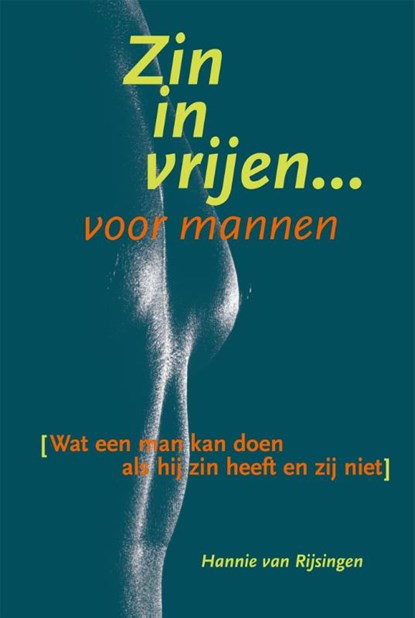 Zin in vrijen voor mannen, Hannie van Rijsingen - Paperback - 9789068341935