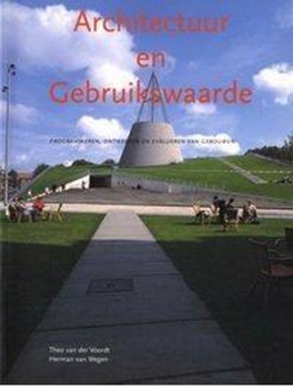 Architectuur en gebruikswaarde, Theo van der Voordt ; Herman van Wegen - Paperback - 9789068682618