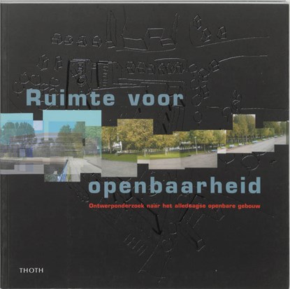 Ruimte voor openbaarheid,  - Paperback - 9789068683073