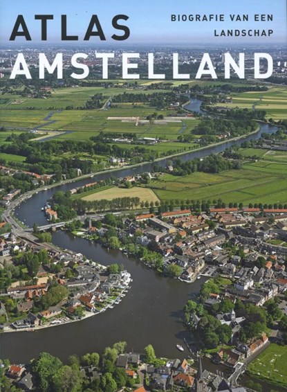 Atlas Amstelland, Jaap Evert Abrahamse ; Menne Kosian ; Erik Schmitz - Gebonden - 9789068686074