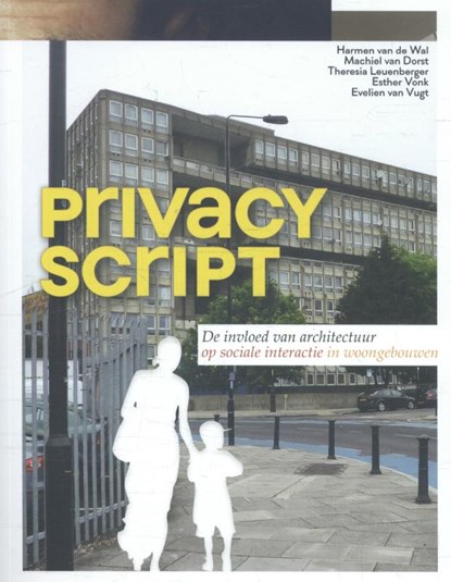 Privacy Script, Harmen van de Wal ; Machiel van Dorst ; Theresia Leuenberger ; Esther Vonk - Paperback - 9789068686586