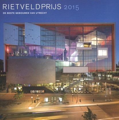 Rietveldprijs 2015, Mascha van Damme ; Mark Hendriks - Paperback - 9789068686876