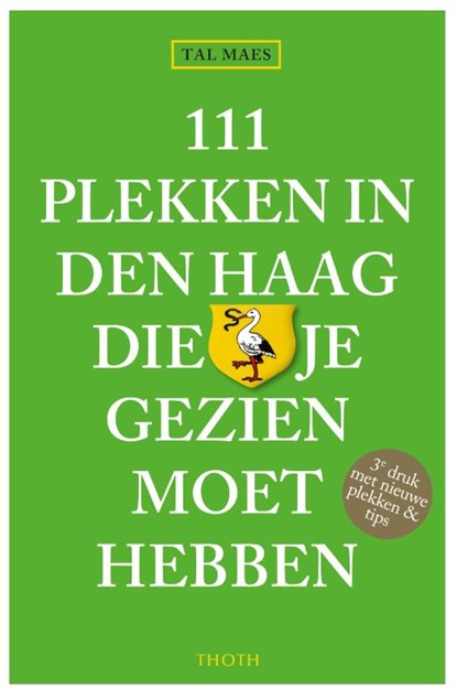 111 plekken in Den Haag die je gezien moet hebben, Tal Maes - Paperback - 9789068687354