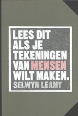 Lees dit als je tekeningen van mensen wilt maken - Selwyn Leamy - 9789068687910