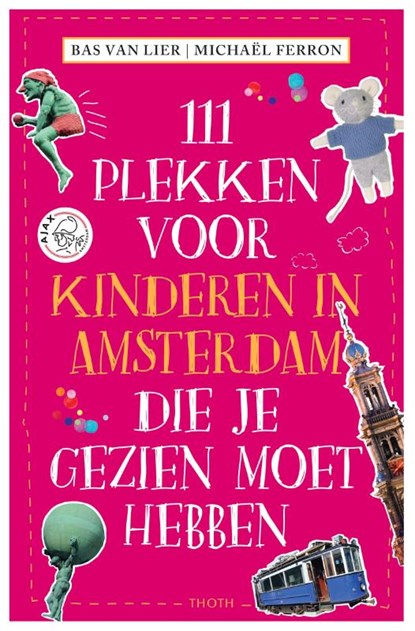 111 PLEKKEN VOOR KINDEREN IN AMSTERDAM DIE JE GEZIEN MOET HEBBEN, Bas van Lier - Paperback - 9789068688115