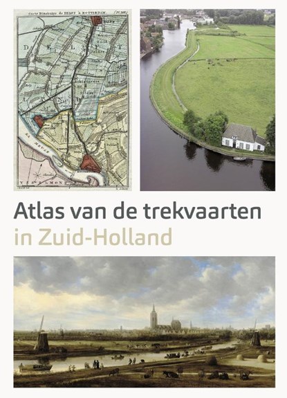 Atlas van de Trekvaarten in Zuid-Holland, Ad van der Zee ; Marloes Wellenberg - Gebonden - 9789068688177