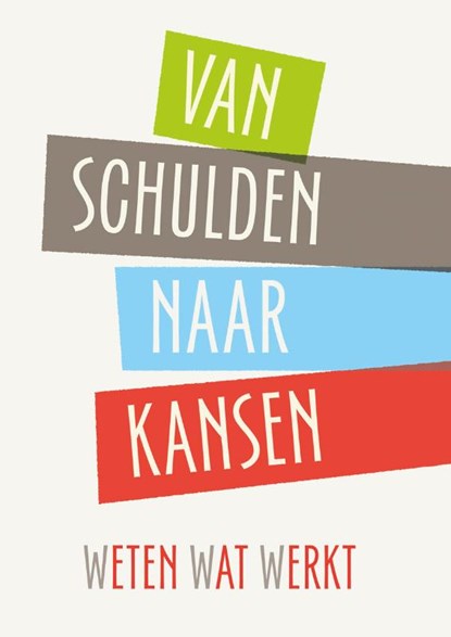 Van Schulden naar Kansen, Roeland van Geuns - Paperback - 9789068688474