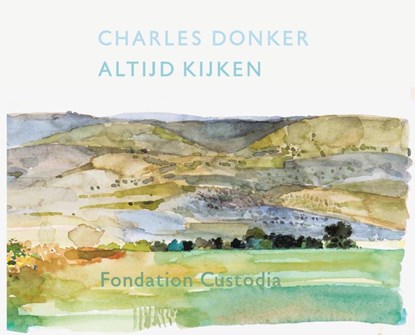 Charles Donker - Altijd kijken, Jan Piet Filedt Kok - Gebonden - 9789068688511