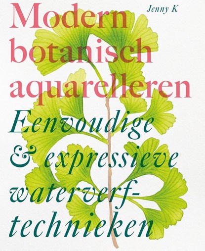 Modern botanisch aquarelleren, Jenny Kiker - Paperback - 9789068688993