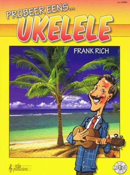 Probeer eens ukelele, Frank Rich - Paperback - 9789069113623