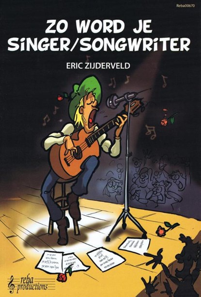 Zo word je singer/songwriter, Eric Zijderveld - Paperback - 9789069113739